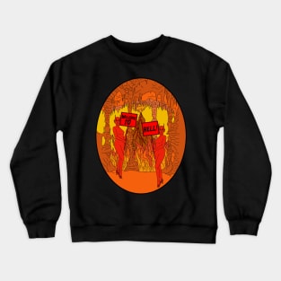 Welcome to Hell! Crewneck Sweatshirt